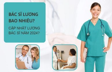 Bác Sĩ Lương Bao Nhiêu? Cập Nhật Lương Bác Sĩ Năm 2024?